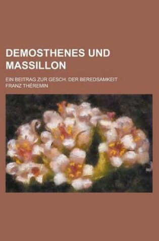 Cover of Demosthenes Und Massillon; Ein Beitrag Zur Gesch. Der Beredsamkeit