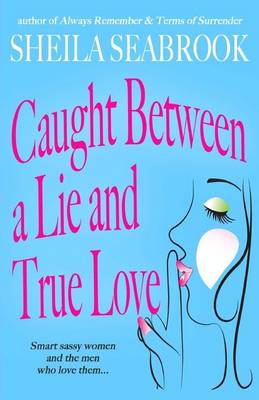 Cover of Caught Between a Lie and True Love