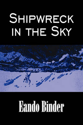 Book cover for Shipwreck in the Sky by Eando Binder, Science Fiction, Fantasy, Adventure