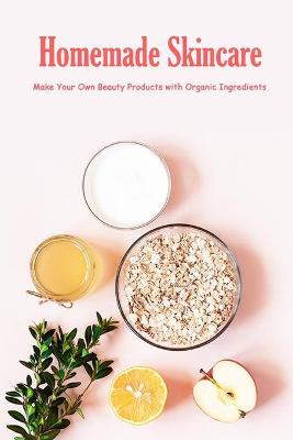 Book cover for Homemade Skincare