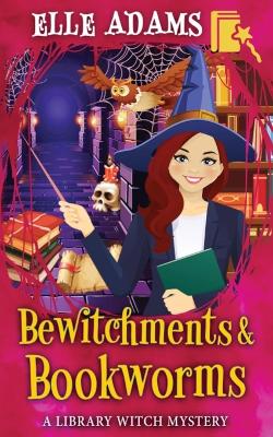 Book cover for Bewitchments & Bookworms