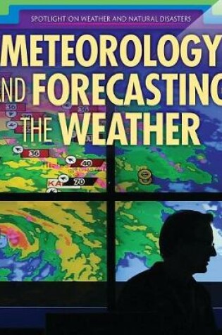 Cover of Meteorology and Forecasting the Weather