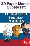 Book cover for 3D Paper Models Cubeecraft 11 Different Popular MODELS