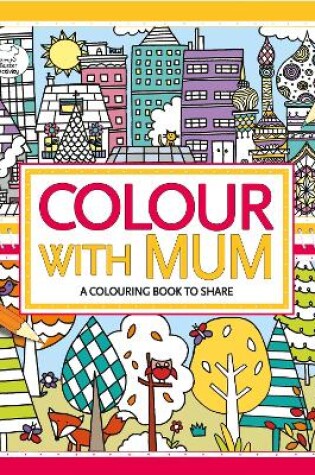 Cover of Colour With Mum