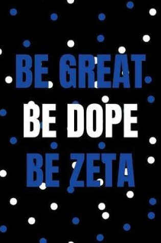 Cover of be great be dope be zeta