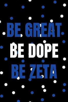 Book cover for be great be dope be zeta