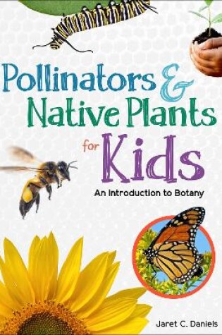 Cover of Pollinators & Native Plants for Kids