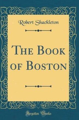 Cover of The Book of Boston (Classic Reprint)