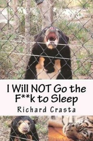 Cover of I Will NOT Go the F**k to Sleep