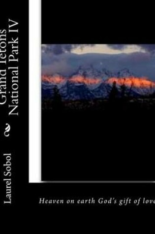 Cover of Grand Tetons National Park IV