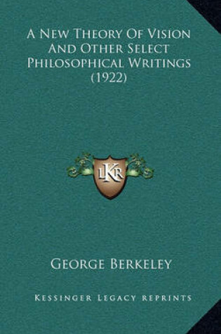 Cover of A New Theory of Vision and Other Select Philosophical Writings (1922)