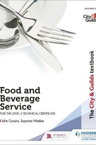 Cover of The City & Guilds Textbook: Food and Beverage Service for the Level 2 Technical Certificate