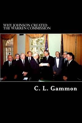 Book cover for Why Johnson Created the Warren Commission