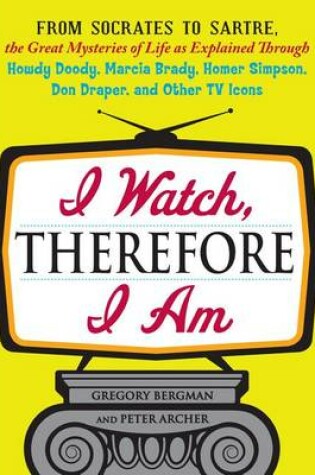 Cover of I Watch, Therefore I Am