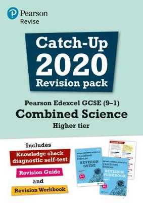 Cover of Pearson Edexcel GCSE (9-1) Combined Science Higher tier Catch-up 2020 Revision Pack