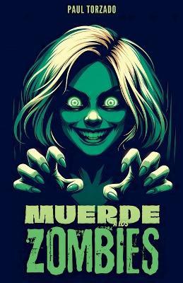 Book cover for ¡Muerde a los Zombies!