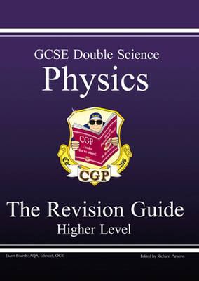 Cover of GCSE Double Science, Physics Revision Guide - Higher