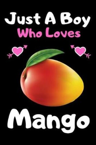 Cover of Just a boy who loves mango