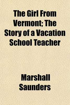 Book cover for The Girl from Vermont; The Story of a Vacation School Teacher