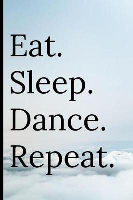 Book cover for Eat Sleep Dance Repeat