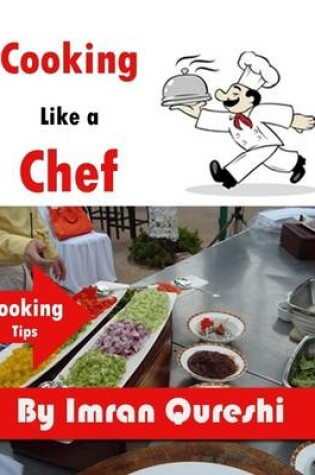 Cover of Cooking Like a Chef - Cooking Tips