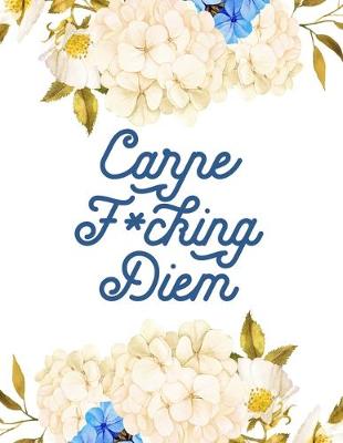 Book cover for Carpe F*cking Diem