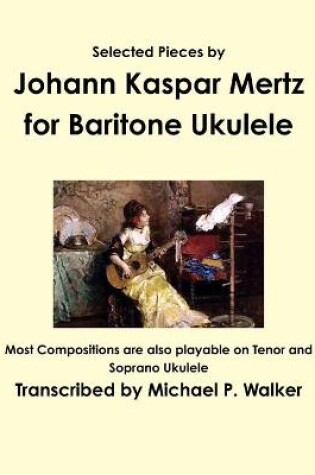 Cover of Selected Pieces by Johann Kaspar Mertz for Baritone Ukulele