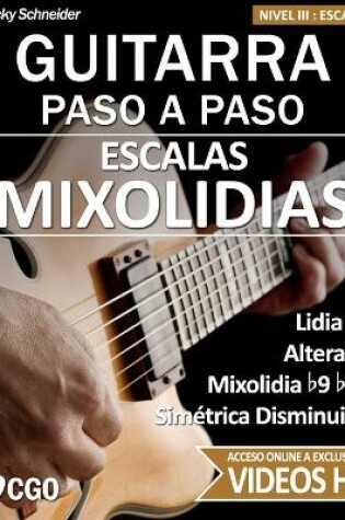 Cover of Escalas Mixolidias, Guitarra Paso a Paso - con videos HD