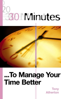 Cover of 30 Minutes to Manage Your Time Better