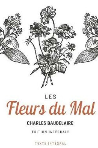 Cover of Les Fleurs Du Mal (Texte Integral)
