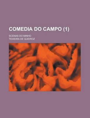 Book cover for Comedia Do Campo; Scenas Do Minho (1 )
