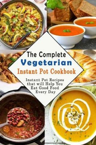 Cover of The Complete Vegetarian Instant Pot Cookbook