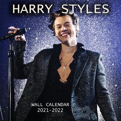 Book cover for 2021-2022 HARRY STYLES Wall Calendar