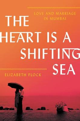 Book cover for The Heart Is a Shifting Sea
