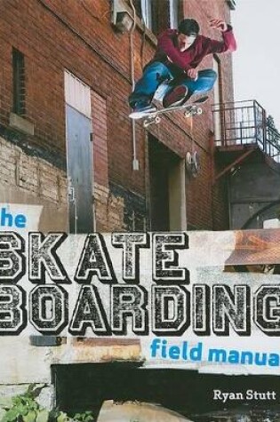 Cover of The Skateboarding Field Manual