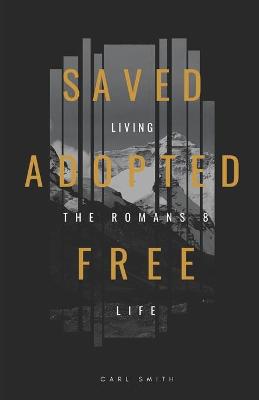 Book cover for Saved, Adopted, Free