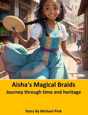 Book cover for Aisha's Magical Braids