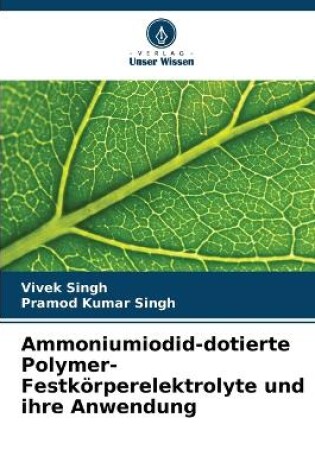 Cover of Ammoniumiodid-dotierte Polymer-Festk�rperelektrolyte und ihre Anwendung