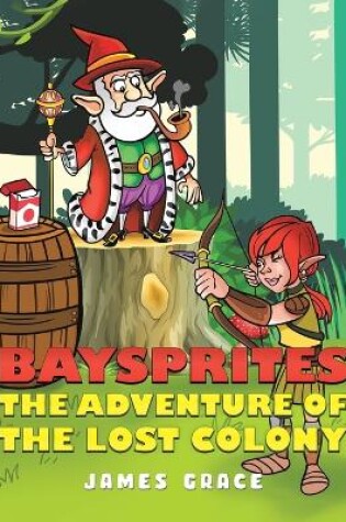 Cover of Baysprites: The Adventure of the Lost Colony