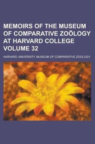 Cover of Memoirs of the Museum of Comparative Zoology at Harvard College Volume 32