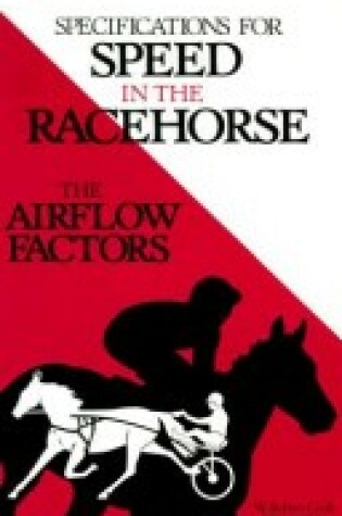 Cover of Specifications for Speed in the Racehorse: the Airflow Facto