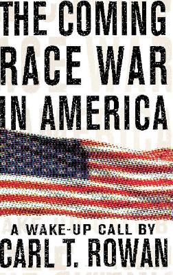 Book cover for The Coming Race War in America