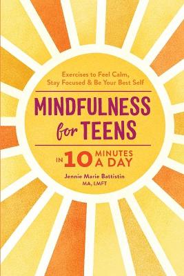 Cover of Mindfulness for Teens in 10 Minutes a Day