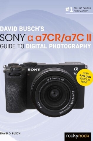 Cover of David Busch's Sony Alpha a7CR/a7C II Guide to Digital Photography