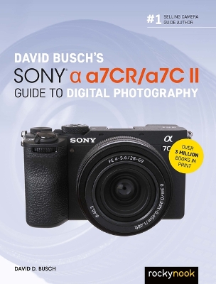 Book cover for David Busch's Sony Alpha a7CR/a7C II Guide to Digital Photography