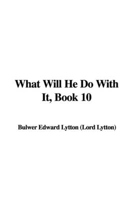 Book cover for What Will He Do with It, Book 10