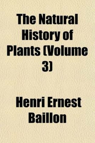 Cover of The Natural History of Plants Volume 5