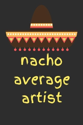Book cover for Nacho average artist