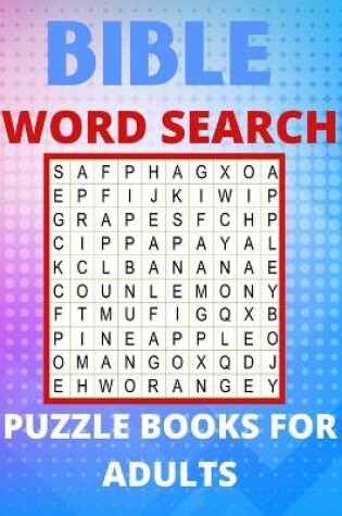 Cover of Bible Word Search Puzzle Books For Adults