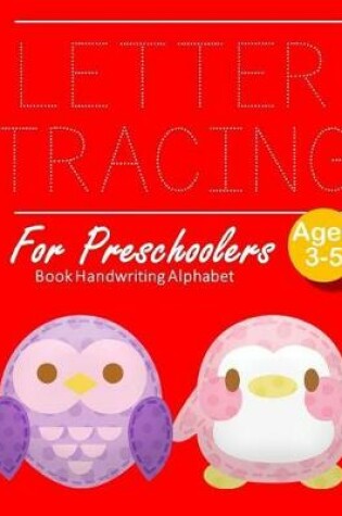 Cover of Letter Tracing Book Handwriting Alphabet for Preschoolers